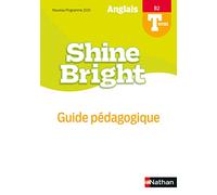 Shine Bright - Guide pédagogique - Terminale - B2 - Livre du Professeur - 2020