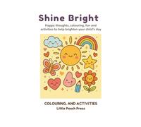 Shine Bright: Happy Thoughts to Boost Your Day