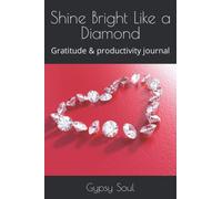 Shine Bright Like a Diamond: Gratitude & Productivity journal