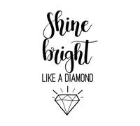 Shine Bright Like a Diamond Lettering Mural and Wall Vinyl Decal 34x64.4cm Waterproof Black