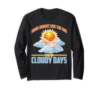 Shine Bright Like The Sun Even On Cloudy Days Long Sleeve T-Shirt