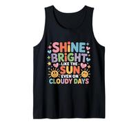 Shine Bright Like The Sun Even On Cloudy Days |- Tank Top