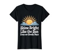 Shine Bright Like The Sun Even On Cloudy Days - Value Graphic T-Shirt, Women, Black, S
