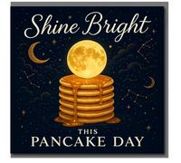 Shine Bright This Pancake Day Card - Moon on Stack of Pancakes Night Sky Constellations - Shrove Tuesday Greeting Card for Friends & Family