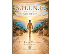 SHINE: By Dr. John Maurice