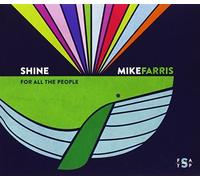 Shine for All The People by Mike Farris [Music CD]