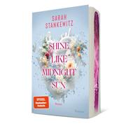 Shine Like Midnight Sun: Roman | Das Finale der, Stankewitz, Stankewitz,.