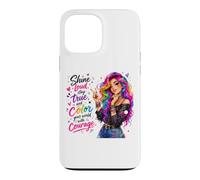 Shine Loud Stay True Color Your World With Courage Case for iPhone 13 Pro Max