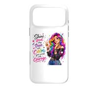 Shine Loud Stay True Color Your World With Courage Case for iPhone 17 Pro Max