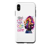 Shine Loud Stay True Color Your World With Courage Case for iPhone XS Max
