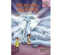 Shine of the Silver Dragon (Dragon Masters, 11)