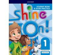 Shine On!: Level 1: Student Book with Extra Practice