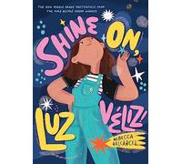 Shine On, Luz Véliz!