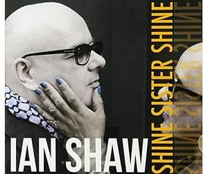 Shine Sister Shine by Ian Shaw (Record, 2018)