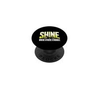 Shine Where Others Struggle Mindset Mantra Strong PopSockets Adhesive PopGrip
