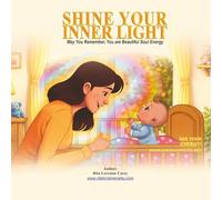 Shine Your Inner Light: May You Remember