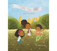 Shine Your Light - Activity Book: Faith-Filled Puzzles, Games & Creative Fun for Kids - Companion to the Shine Your Light Story and Coloring Book