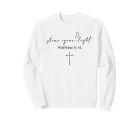 Shine Your Light Cross Christians Religion Bible Scripture Sweatshirt