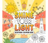 Shine Your Light Devotional Coloring Book: Positive Affirmations and Scripture for Teenagers