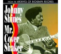 Shines, Johnny - Mr. Cover Shaker