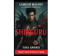 Shinguru - Le Samouraï de l’Amour: Quand l’amour devient une légende