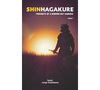 Shinhagakure: Thoughts of a modern day Samurai