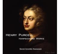 SHINICHIRO NAKANO - PURCELL HARPSICHORD WORKS (SUITES NOS.1, 2, 5, 6 & 7, ETC.)