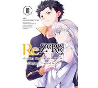 Shinichirou Otsuka - re:Zero Starting Life in Another World, Chapter 3: Truth of Zero, Vol. 10 (manga): Volume 10 (RE ZERO SLIAW CHAPTER 3 TRUTH ZERO GN)