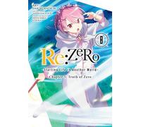 Shinichirou Otsuka - re:Zero Starting Life in Another World, Chapter 3: Truth of Zero, Vol. 8 (manga) (RE ZERO SLIAW CHAPTER 3 TRUTH ZERO GN)