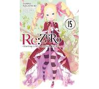 Shinichirou Otsuka - Re:ZERO -Starting Life in Another World-, Vol. 15 (light novel) (RE ZERO SLIAW LIGHT NOVEL SC)