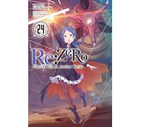 Shinichirou Otsuka - Re:ZERO -Starting Life in Another World-, Vol. 24 (light novel) (RE ZERO SLIAW LIGHT NOVEL SC)