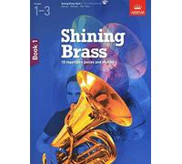 Shining Brass, Book 1: 18 Pieces for Brass, Grades 1-3 (Shining Brass (ABRSM))
