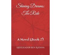Shining Dreams: The Ride: A Novel: 2