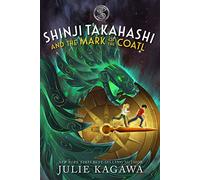 Shinji Takahashi and the Mark of the Coatl (The Society of Explorers and Adventurers)