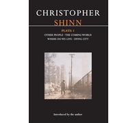 Shinn Plays: 1: Other People; The Coming World; Where Do We Live; Dying City: No. 1 (Contemporary Dramatists)
