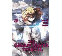 Shinotsuki, Shinobu - The Saga of Tanya the Evil, Vol. 25 (manga): Volume 25 (SAGA OF TANYA EVIL GN)