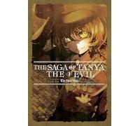 The Saga of Tanya the Evil, Vol. 3 (light novel): (SAGA OF TANYA EVIL LIGHT NOVEL SC)