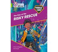 Shinoy and the Chaos Crew: The Day of the Risky Rescue: Band 11/Lime (Collins Big Cat)