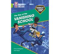 Shinoy and the Chaos Crew: The Day of the Vanishing School: Band 11/Lime (Collins Big Cat)