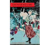 Shinsengumi: The Shogun's Last Samurai Corps