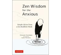 Shinsuke Hosokawa Zen Wisdom for the Anxious (Hardback)
