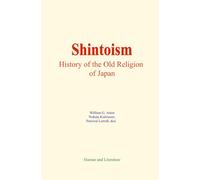 Shintoism : History of the Old Religion of Japan