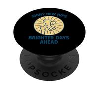 Shiny New Hips Brighter Days Ahead Recovery PopSockets Adhesive PopGrip