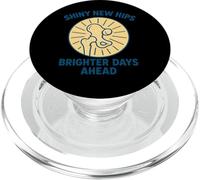 Shiny New Hips Brighter Days Ahead Recovery PopSockets PopGrip for MagSafe
