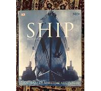 Ship: 5000 Years of Maritime History