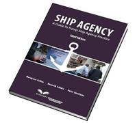 Ship Agency: A Guide to Tramp Ship Agency Practice
