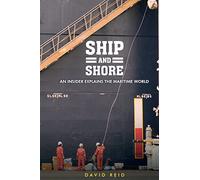 Ship and Shore: An Insider Explains the Maritime World
