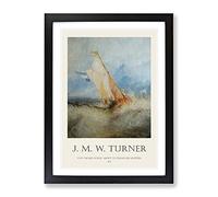 Ship At Sea By Joseph Mallord William Turner Exhibition Museum Painting Framed Print | A4 Black Framed Wall Art | Ready to Hang | Modern Vehicle Picture | Living Room Bedroom Lounge Office