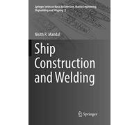 Ship Construction and Welding: 2 (Springer Series on Naval Architecture, Marine Engineering, Shipbuilding and Shipping, 2)