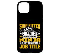 Ship Fitter Job Title - Funny Shipbuilding Shipbuilder Case for iPhone 15 Plus